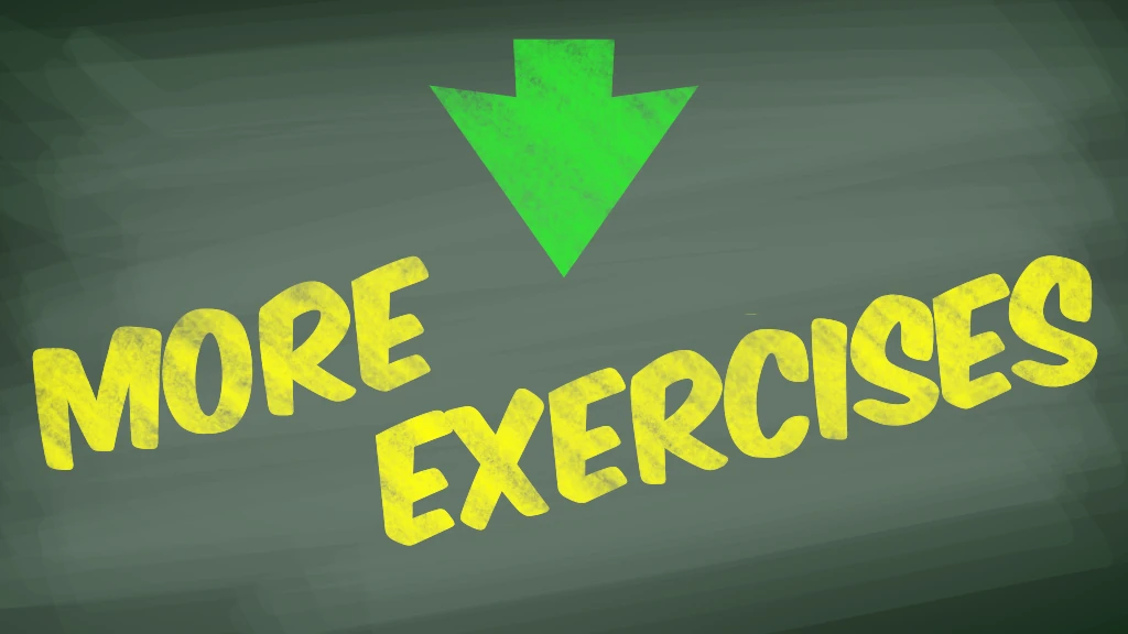 More Exercises